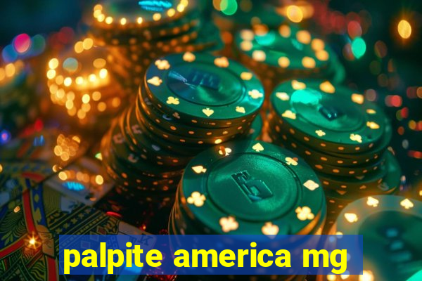 palpite america mg