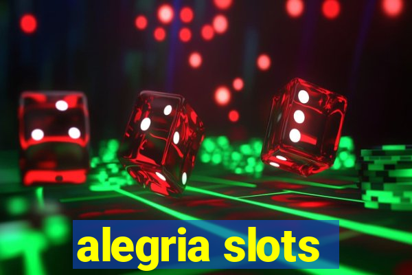 alegria slots