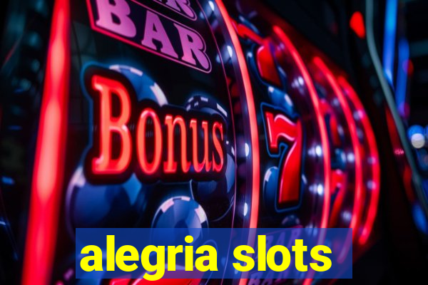 alegria slots