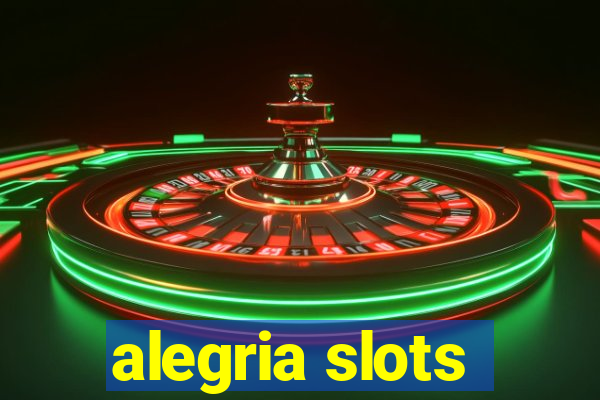 alegria slots