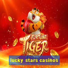 lucky stars casinos