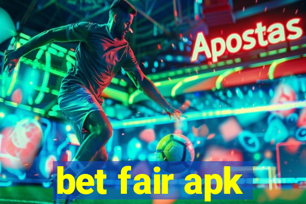 bet fair apk