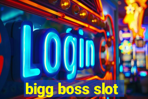 bigg boss slot