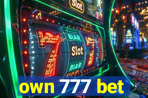 own 777 bet