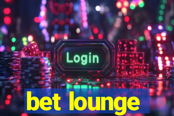 bet lounge