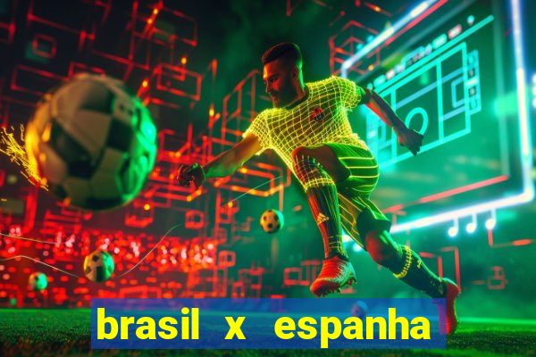 brasil x espanha feminino palpite