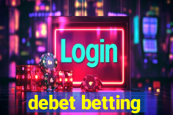 debet betting