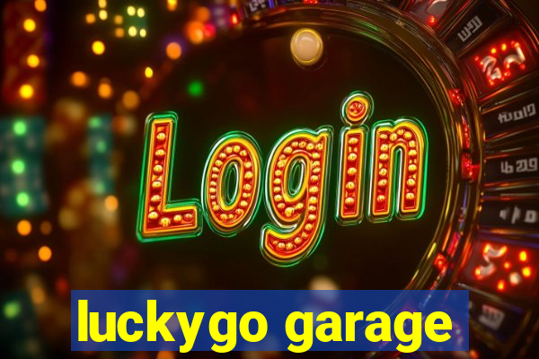 luckygo garage