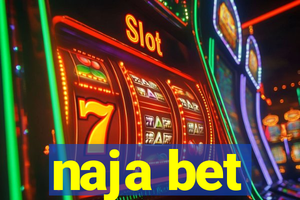 naja bet