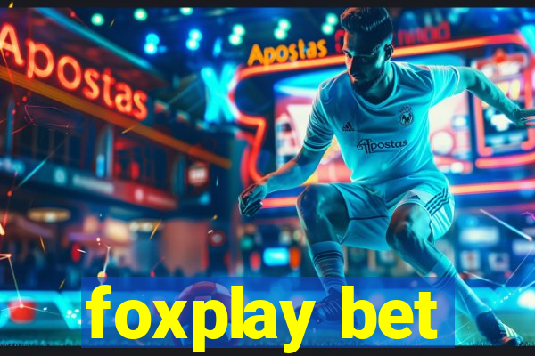 foxplay bet