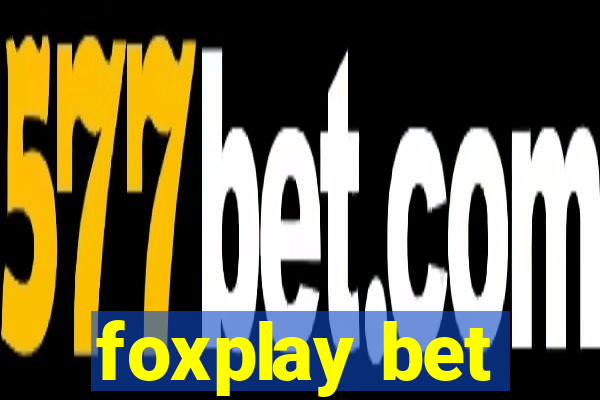 foxplay bet