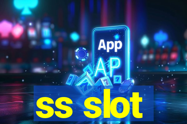 ss slot