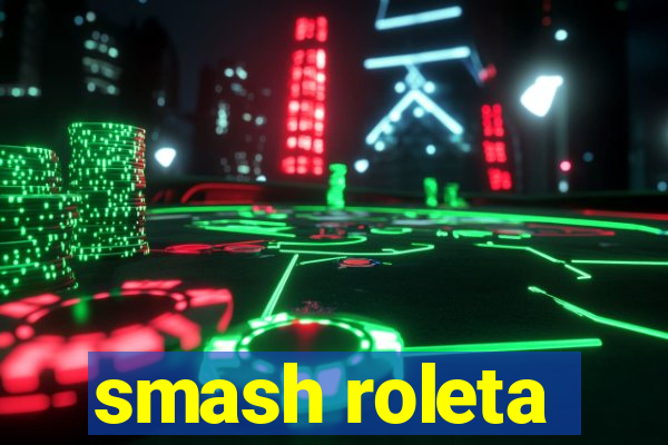 smash roleta