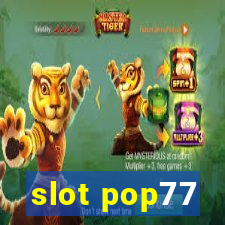 slot pop77