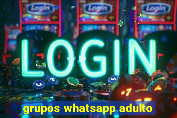 grupos whatsapp adulto