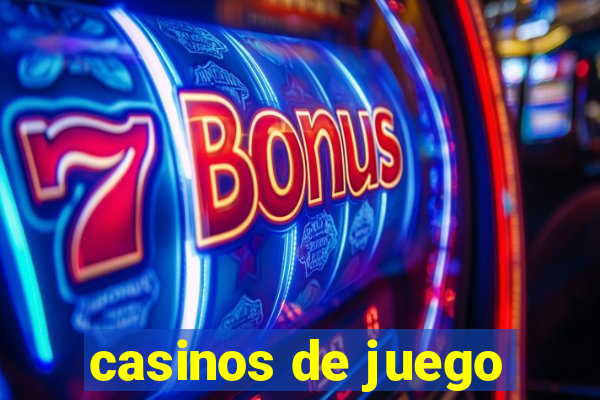 casinos de juego