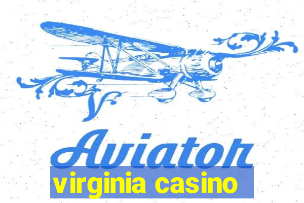 virginia casino