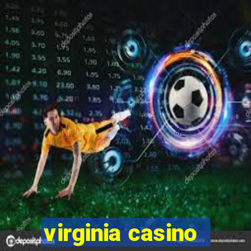 virginia casino