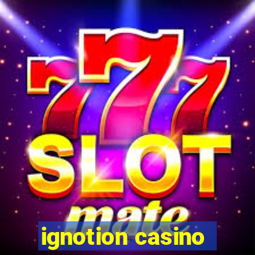 ignotion casino