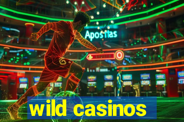 wild casinos