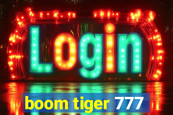 boom tiger 777