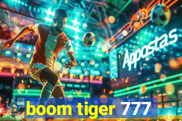 boom tiger 777