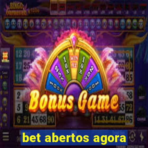 bet abertos agora