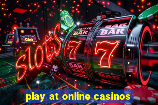 play at online casinos