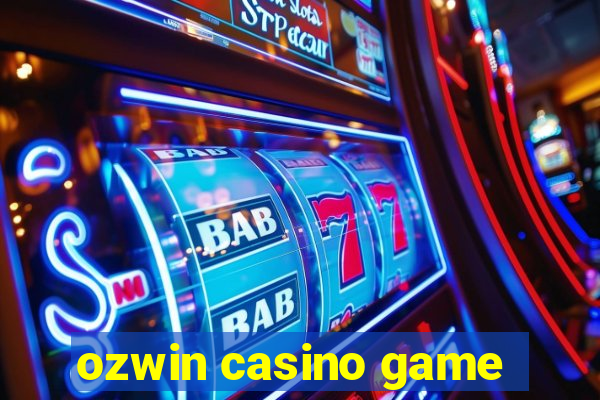 ozwin casino game