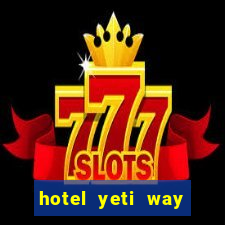 hotel yeti way slot soldi veri