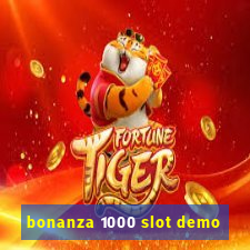 bonanza 1000 slot demo