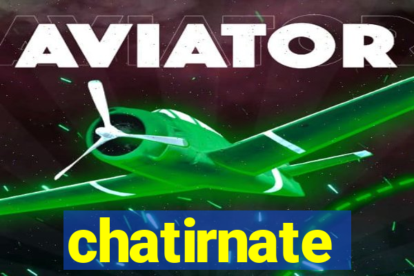 chatirnate