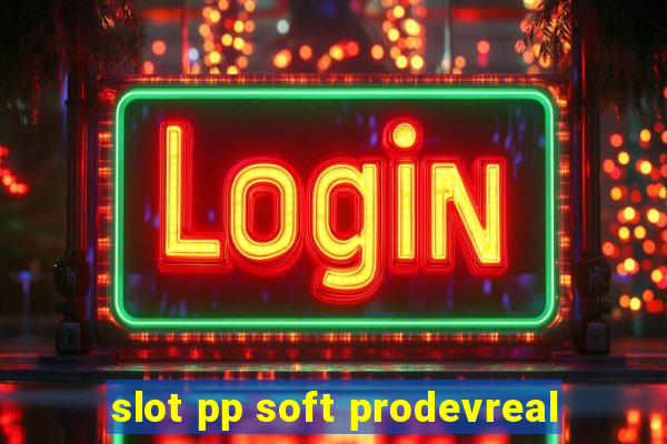 slot pp soft prodevreal