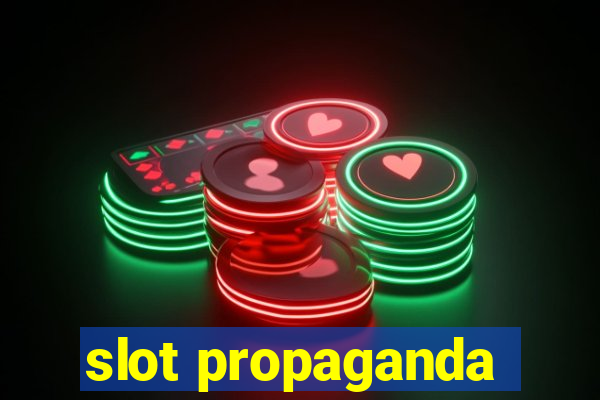 slot propaganda