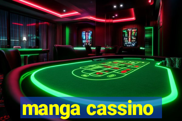 manga cassino