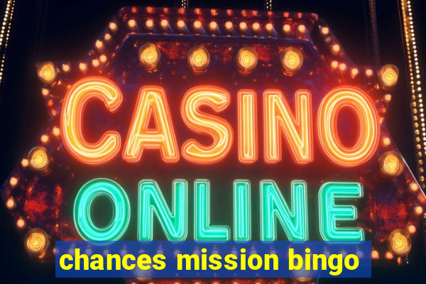 chances mission bingo