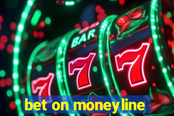 bet on moneyline