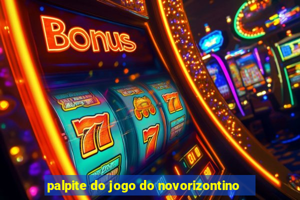 palpite do jogo do novorizontino