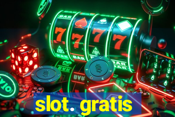 slot. gratis