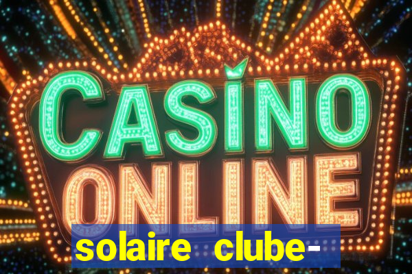 solaire clube- 49pubg resort