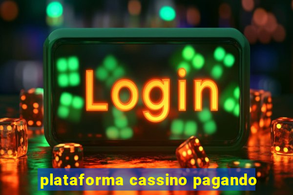 plataforma cassino pagando