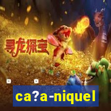 ca?a-niquel