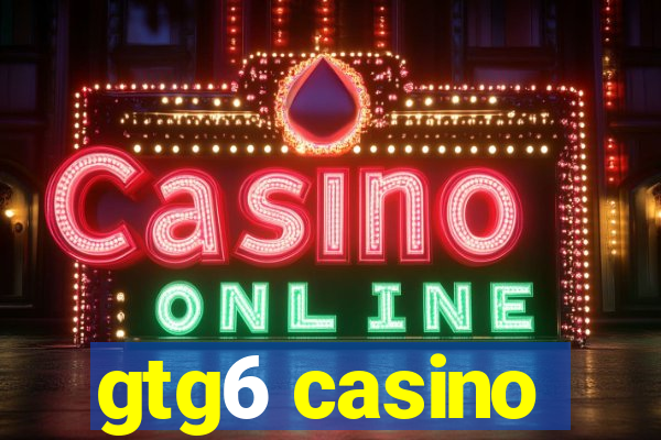 gtg6 casino