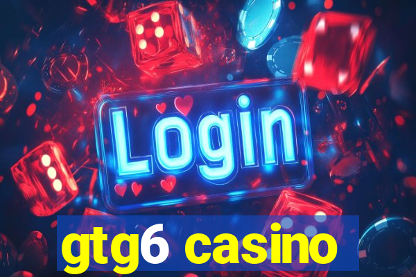 gtg6 casino