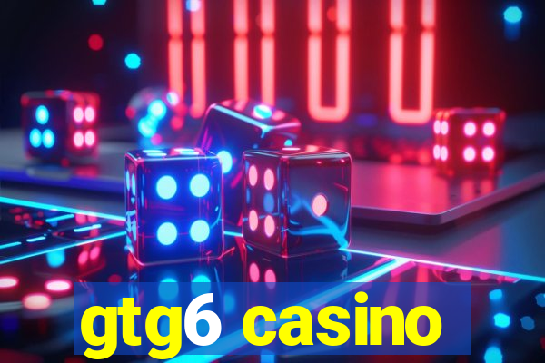 gtg6 casino