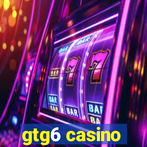 gtg6 casino