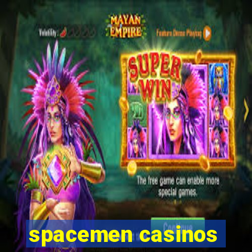 spacemen casinos