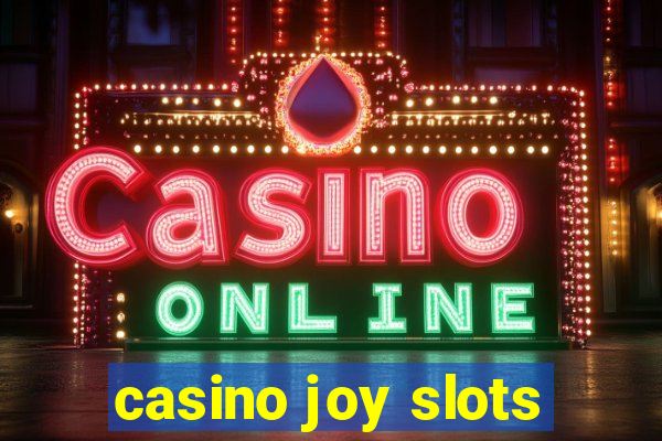 casino joy slots