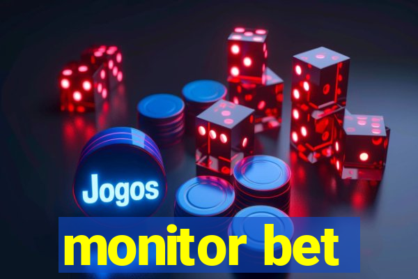 monitor bet