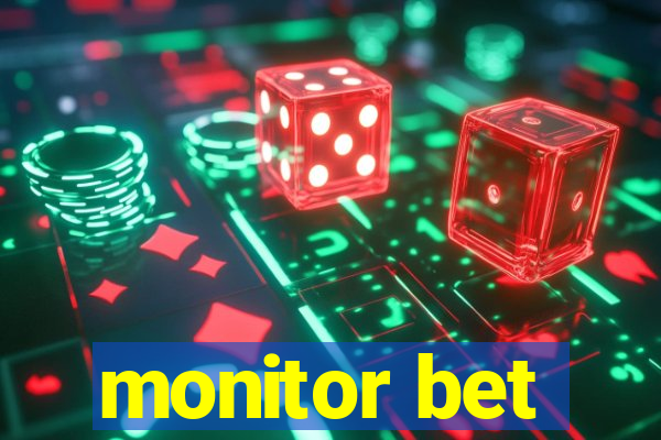 monitor bet